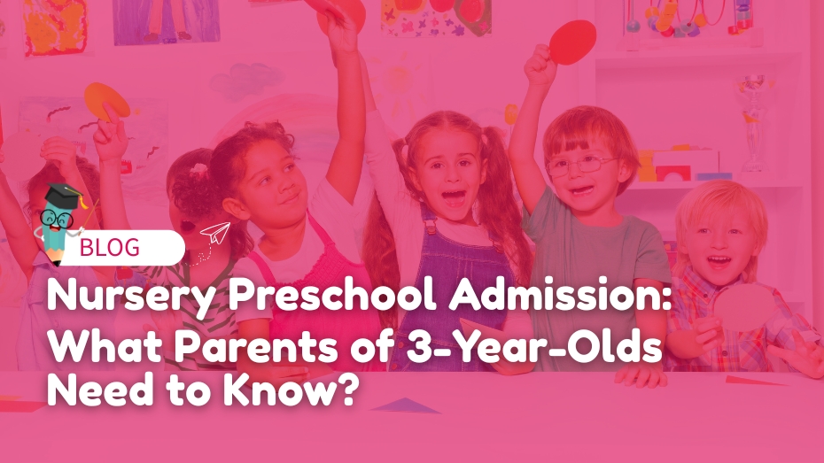 Looking for a nursery school near me? Discover everything parents need to know about nursery preschool admission, key timelines, facilities, and preparation tips for 3-year-olds.