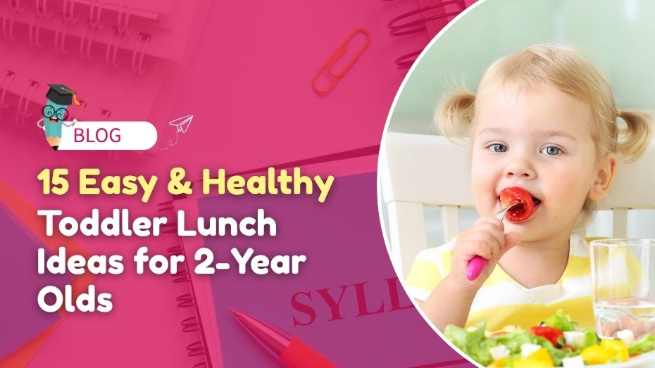 15 Easy & Healthy Toddler Lunch Ideas for 2-Year-Olds